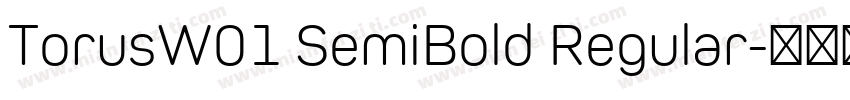 TorusW01 SemiBold Regular字体转换